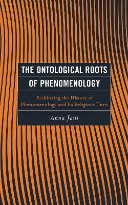 The Ontological Roots of Phenomenology - Anna Varga-Jani