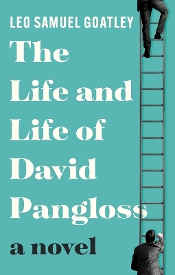 The Life and Life of David Pangloss