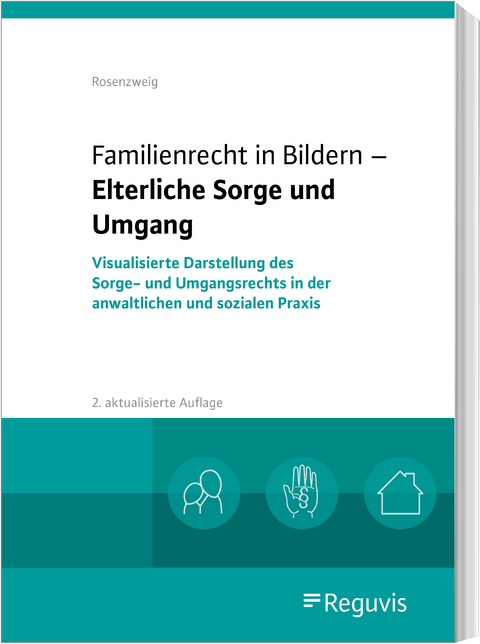 Familienrecht in Bildern - Elterliche Sorge und Umgang - G&ouml;ntje Rosenzweig