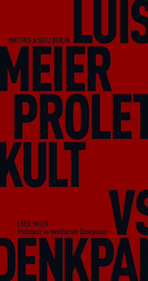 Proletkult vs neoliberale Denkpanzer - Luise Meier