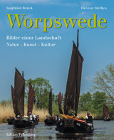 Worpswede - Bilder einer Landschaft - Siegfried Br&uuml;ck, Dr. Helmut Stelljes
