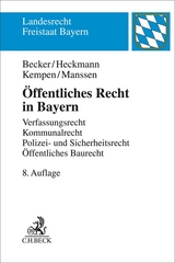 &Ouml;ffentliches Recht in Bayern - Ulrich Becker, Dirk Heckmann, Bernhard Kempen, Gerrit Manssen