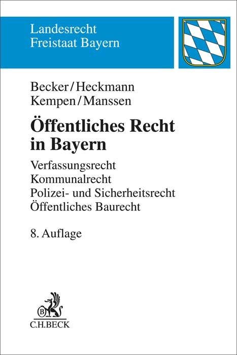 &Ouml;ffentliches Recht in Bayern - Ulrich Becker, Dirk Heckmann, Bernhard Kempen, Gerrit Manssen
