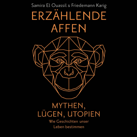 Erz&auml;hlende Affen - Samira El Ouassil, Friedemann Karig