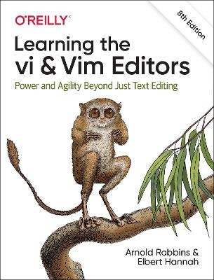 Learning the vi and Vim Editors - Arnold Robbins, Elbert Hannah