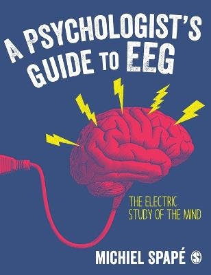 A Psychologist’s guide to EEG