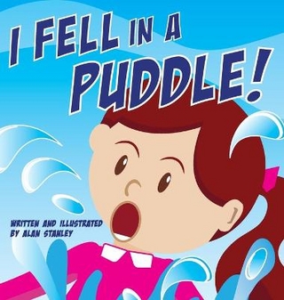 I Fell in a Puddle!
