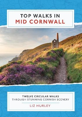 Top Walks in Mid Cornwall - Liz Hurley