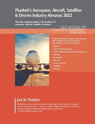 Plunkett's Aerospace, Aircraft, Satellites & Drones Industry Almanac 2022