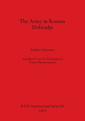 The Army in Roman Dobrudja - Andrei Aricescu