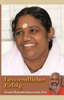 Letztendlicher Erfolg -  Swami Ramakrishnananda Puri