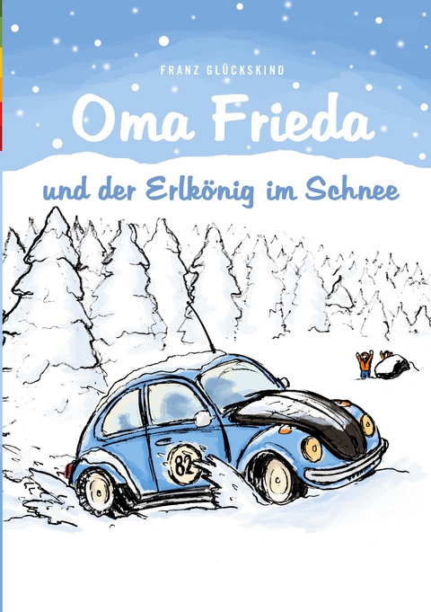 Oma Frieda und der Erlk&ouml;nig im Schnee - Franz Gl&uuml;ckskind