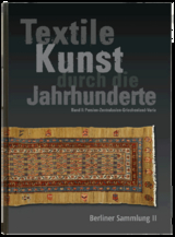 Textile Kunst durch die Jahrhunderte Berliner Sammlung Band II
