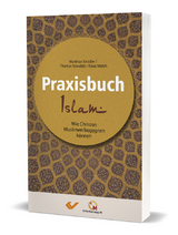 Praxisbuch Islam - Matthias Kn&ouml;dler, Thomas Kowalski, Klaus Mulch