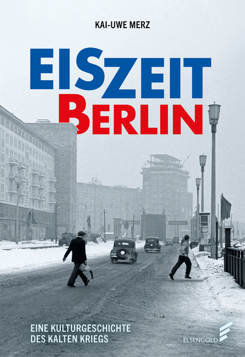 Eiszeit Berlin - Kai-Uwe Merz