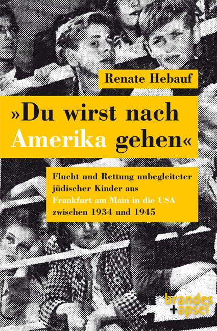 &raquo;Du wirst nach Amerika gehen&laquo; - Renate Hebauf