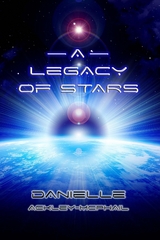 Legacy of Stars -  Danielle Ackley-McPhail