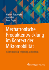 Mechatronische Produktentwicklung im Kontext der Mikromobilit&auml;t - Margot Ruschitzka, Harry Ott, Rene Degen