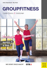 Groupfitness - Cardio Basics & Variationen - Anke Haberlandt, Ilka Holst