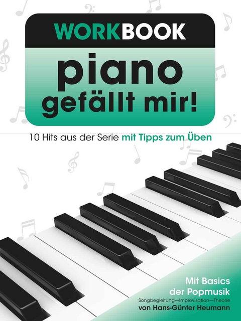Piano gef&auml;llt mir! - Workbook
