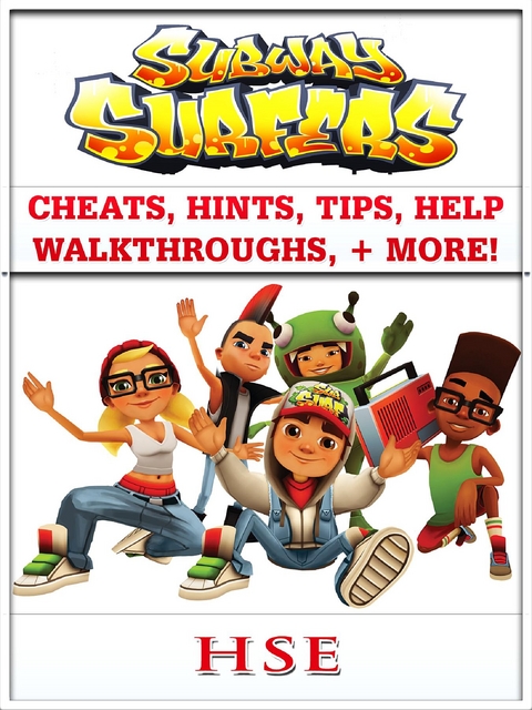 Subway Surfers Cheats, Hints, Tips, Help, Walkthrough, + More! -  HSE