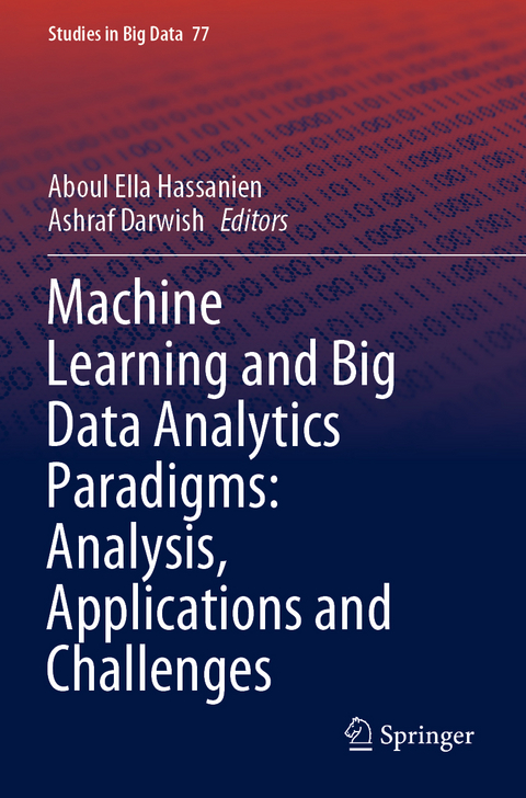 Machine Learning and Big Data Analytics Paradigms: Analysis, Applications and Challenges - 