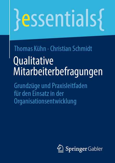 Qualitative Mitarbeiterbefragungen - Thomas K&uuml;hn, Christian Schmidt