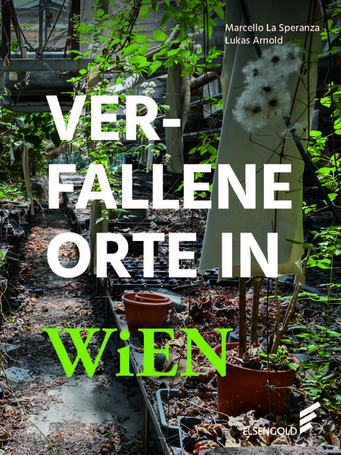 Verfallene Orte in Wien - Marcello La Speranza