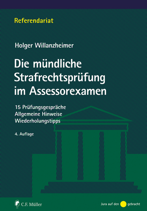Die m&uuml;ndliche Strafrechtspr&uuml;fung im Assessorexamen - Holger Willanzheimer