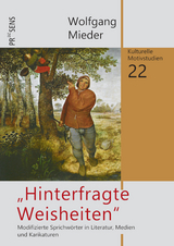 &bdquo;Hinterfragte Weisheiten&ldquo; - Wolfgang Mieder