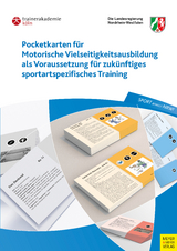 Pocketkarten f&uuml;r Motorische Vielseitigkeitsausbildung als Voraussetzung f&uuml;r zuk&uuml;nftiges sportartspezifisches Training - 