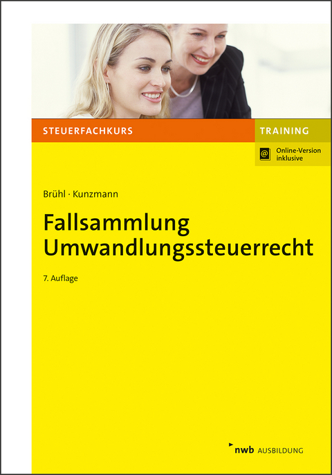 Fallsammlung Umwandlungssteuerrecht - Ronny Kunzmann, Manuel Br&uuml;hl