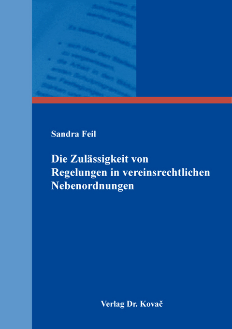 Die Zul&auml;ssigkeit von Regelungen in vereinsrechtlichen Nebenordnungen - Sandra Feil