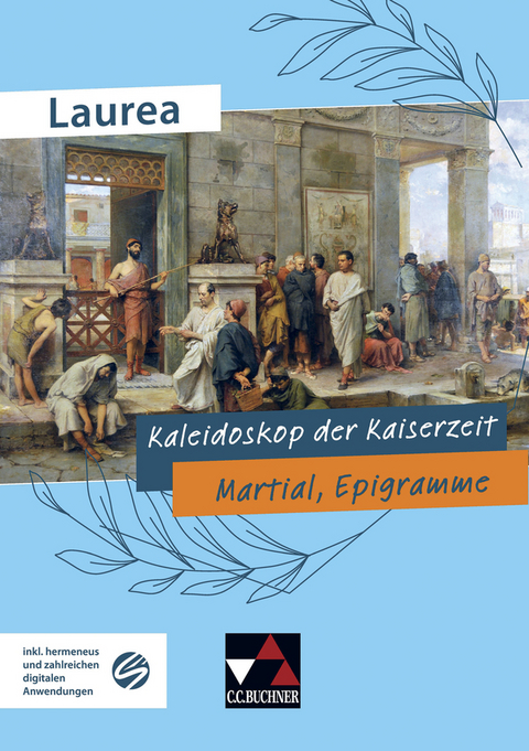 Laurea / Kaleidoskop der Kaiserzeit - J&uuml;rgen Bauer, Johannes Loy