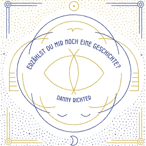 "Erz&auml;hlst du mir noch eine Geschichte?" - Danny Richter