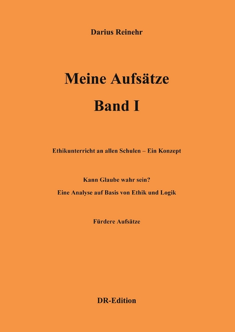 Meine Aufs&auml;tze Band I - Darius Reinehr