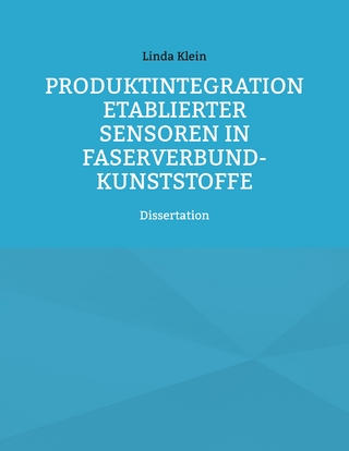 Produktintegration etablierter Sensoren in Faserverbund-Kunststoffe