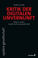 Kritik der digitalen Unvernunft - Matthias Eckoldt