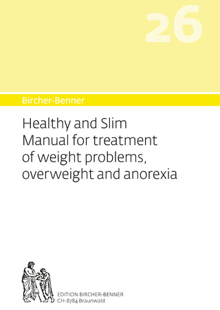 Bircher-Benner 26 Healthy and slim Manual for treatment of weight problems, overweight and anorexia