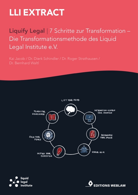 LIQUIFY LEGAL &ndash; In 7 Schritten zur Transformation - Kai Jacob, Dierk Dr. Schindler, Roger Dr. Strathausen, Bernhard Dr. Waltl