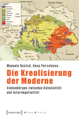 Die Kreolisierung der Moderne - Manuela Boatcă, Anca Parvulescu