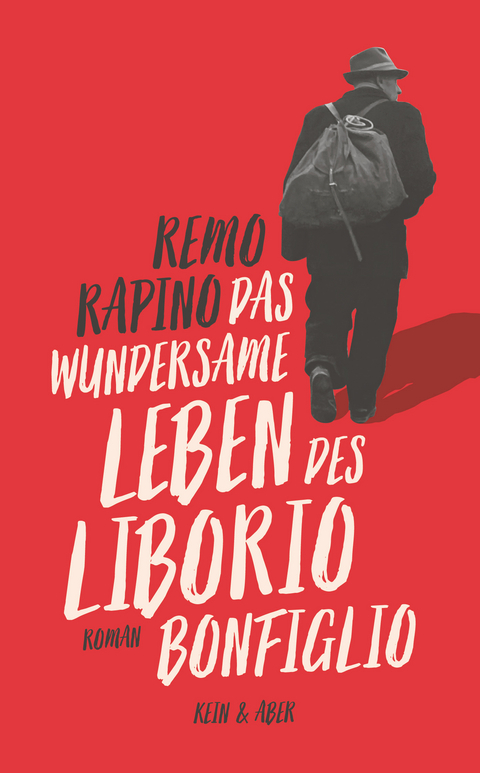 Das wundersame Leben des Liborio Bonfiglio - Remo Rapino