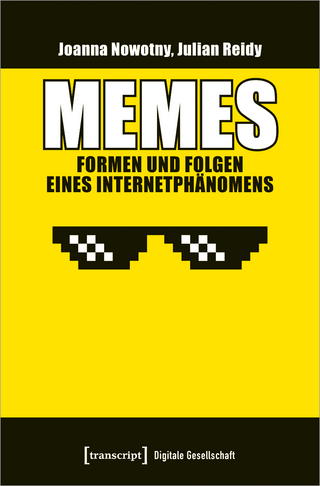 Memes – Formen und Folgen eines Internetphänomens