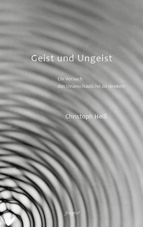 Geist und Ungeist - Heiß Christoph
