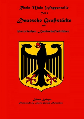 Wappenbuch der Rhein Main Wappenrolle des Mittelaltervereins Ritter von Darmstadt / Deutsche Großstädte - Stadtwappen mit historischen Landschaftsbildern