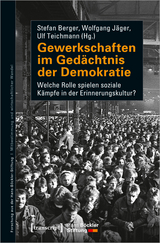 Gewerkschaften im Ged&auml;chtnis der Demokratie - 