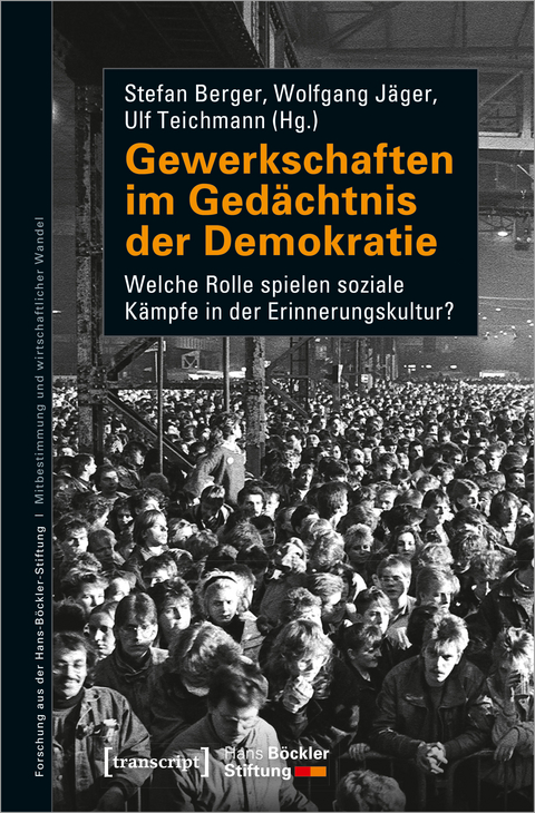 Gewerkschaften im Ged&auml;chtnis der Demokratie - 