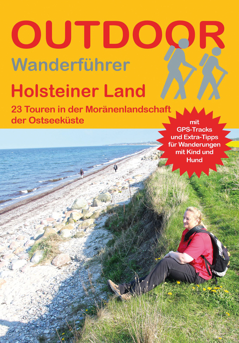 Holsteiner Land 23 Touren in der Mor&auml;nenlandschaft der Ostsee - Tonia K&ouml;rner