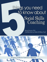 5 Things You Need to Know About Social Skills Coaching -  Krista DiVittore,  Roya Ostovar