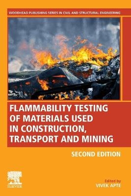 Flammability Testing of Materials Used in Construction, Transport, and Mining - 